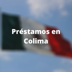          Préstamos en Colima
