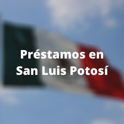          Préstamos en San Luis Potosí
