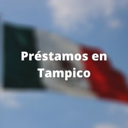         Préstamos en Tampico
